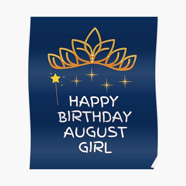 "August Birthday Quotes" Poster by SHIRTTII Redbubble