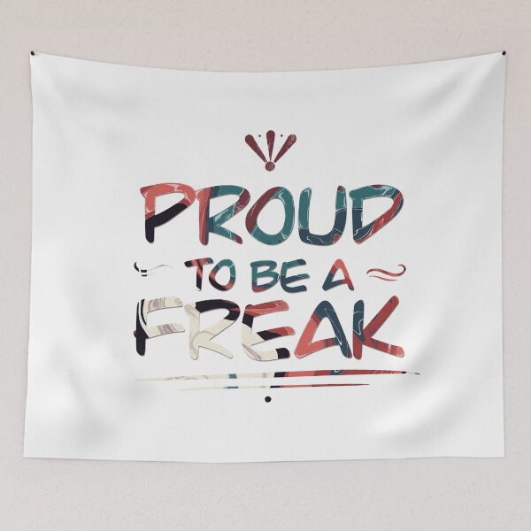 Item preview, Proud to be a freak designed and sold by AlexEyck.