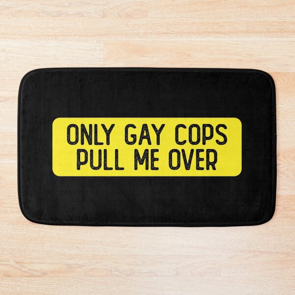 Item preview, Only Gay Cops Pull Me Over Cool Bumper designed and sold by Sour Soul.