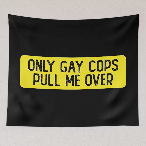 Item preview, Only Gay Cops Pull Me Over Cool Bumper designed and sold by Sour Soul.