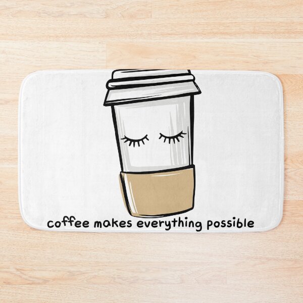 Item preview, coffee makes everything possible designed and sold by Queengood.
