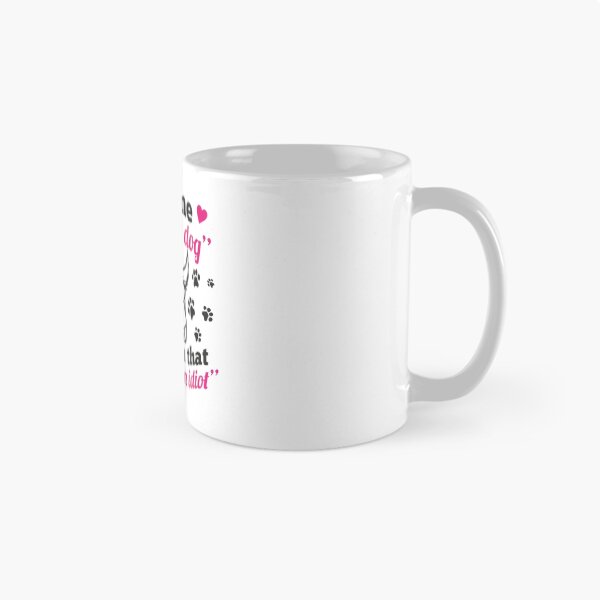 Item preview, Tell me it's just a dog and you're just an idiot! designed and sold by nektarinchen.
