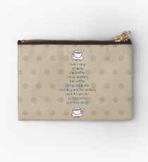 I Can't Stop Drinking the Coffee Zipper Pouch