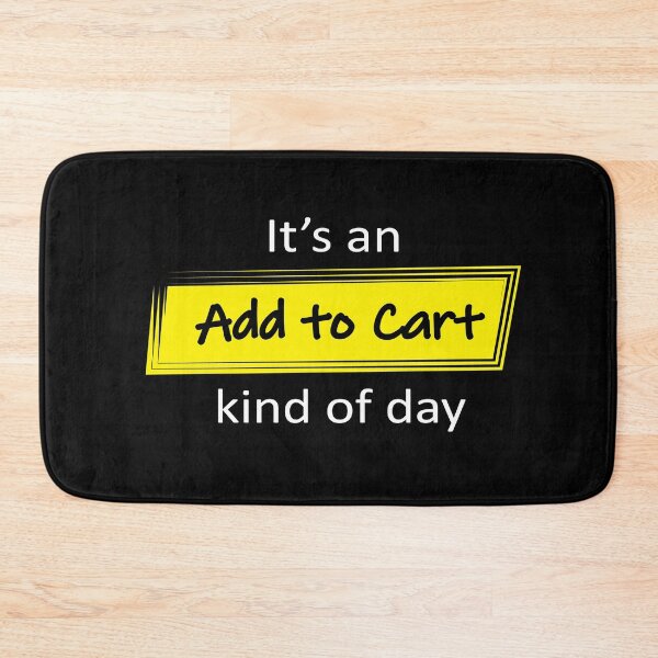 Item preview, It's an add to cart kind of day designed and sold by kasthu.