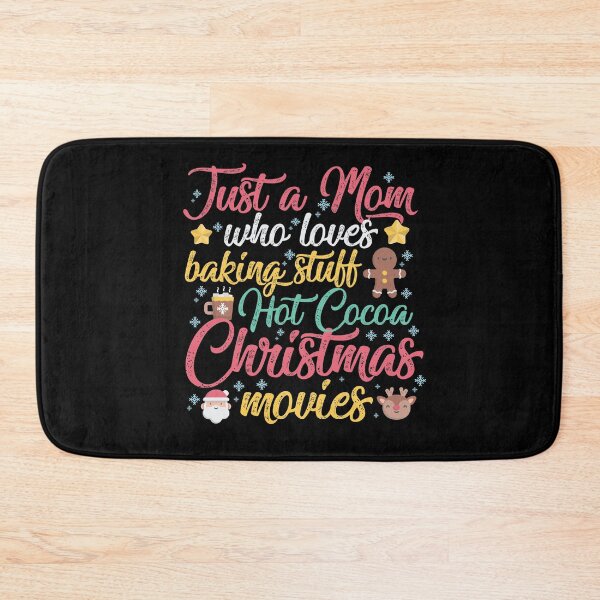 Item preview, Just a Mom Who Loves Baking Stuff Hot Cocoa Christmas Movies Funny Christmas Gift designed and sold by TheBadWolf-13.