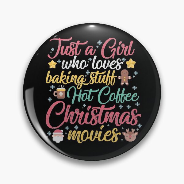 Item preview, Just a Girl Who Loves Baking Stuff Hot Coffee Christmas Movies Funny Christmas Gift designed and sold by TheBadWolf-13.