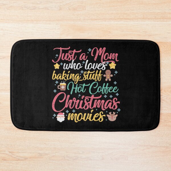 Item preview, Just a Mom Who Loves Baking Stuff Hot Coffee Christmas Movies Funny Christmas Gift designed and sold by TheBadWolf-13.