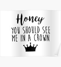 Sherlock - Honey you should see me in a crown Poster