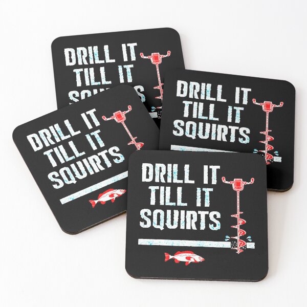Item preview, Drill It Till It Squirts designed and sold by Mattson Langley.