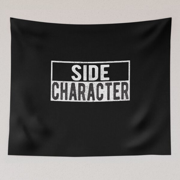 Item preview, Funny Side Character Energy Not Main Character designed and sold by lolquotes.