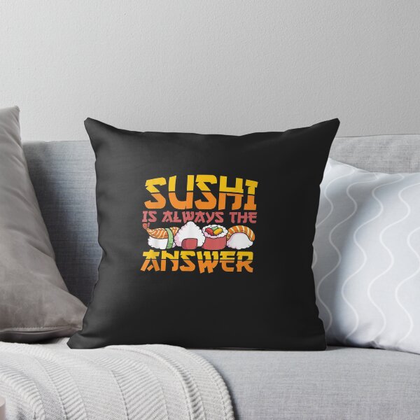 Item preview, Sushi Is Always The Answer - Sushi T-Shirt designed and sold by PatrickRabel.