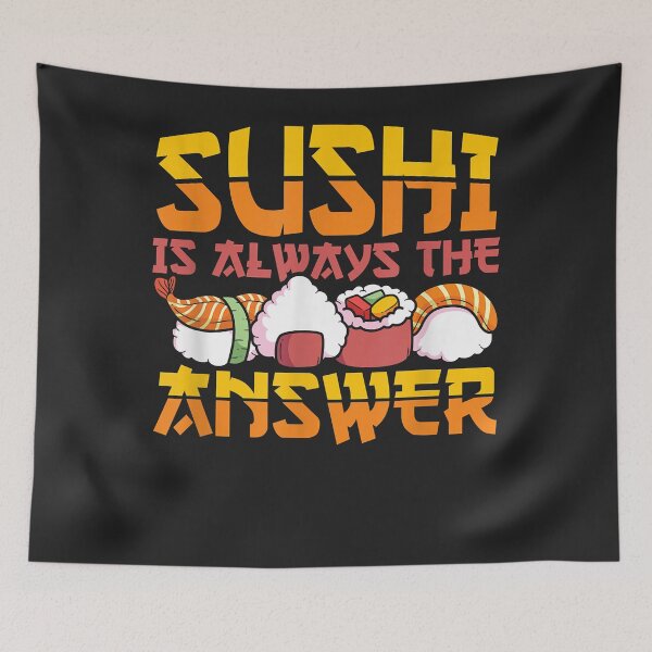 Item preview, Sushi Is Always The Answer - Sushi T-Shirt designed and sold by PatrickRabel.