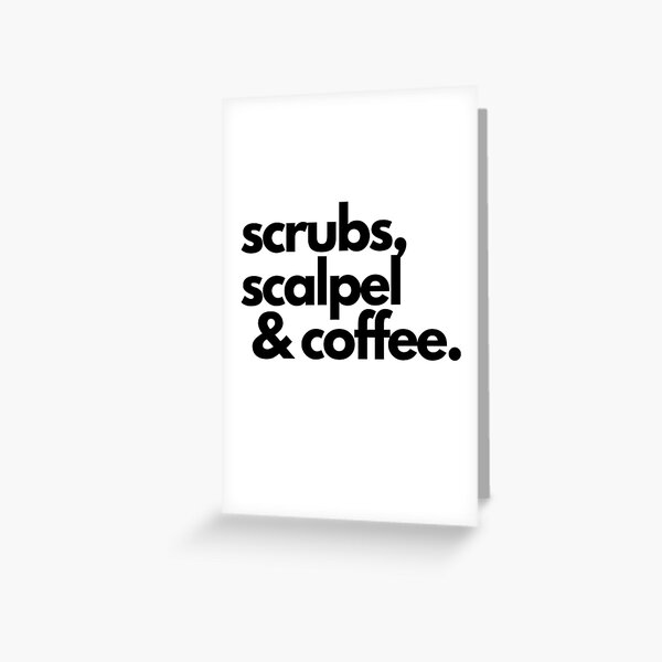 Item preview, Scrubs,scalpel and coffee (v2) designed and sold by Rdjric123.