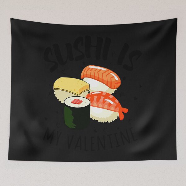 Item preview, Sushi Is My Valentine T-ShirtSushi Is My Valentine - Funny Sushi Lover designed and sold by PatrickRabel.