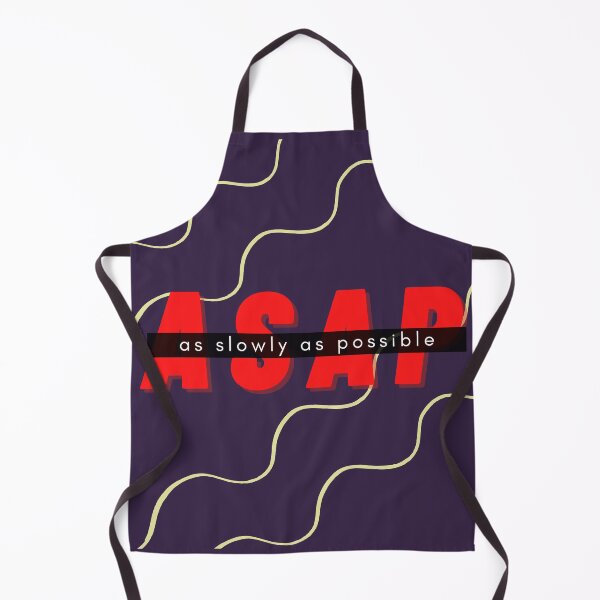 Item preview, ASAP (As Slowly As Possible) designed and sold by npsbubble.