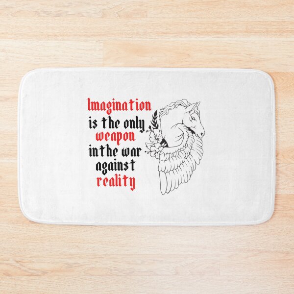 Item preview, Imagination Is The Only Weapon In The War Against Reality designed and sold by Davestre Designs.