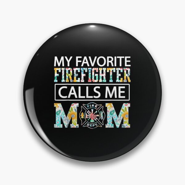 Item preview, My Favorite Firefighter Calls Me Mom Proud-Cute Mother's Da| Perfect Gift For you and friends designed and sold by luconats.