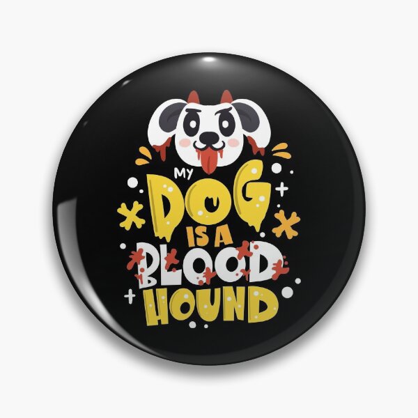 Item preview, My Dog Is A Blood Hound designed and sold by anziehend.