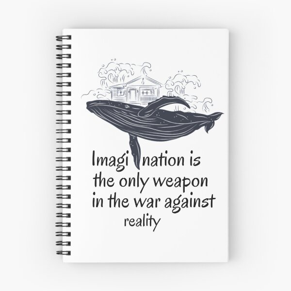 Item preview, Imagination Is The Only Weapon In The War Against Reality designed and sold by Davestre Designs.