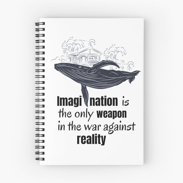 Item preview, Imagination Is The Only Weapon In The War Against Reality designed and sold by Davestre Designs.