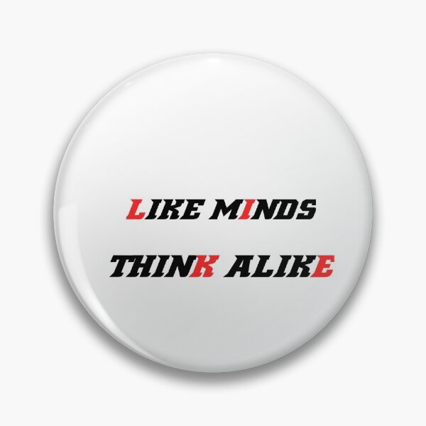 Item preview, LIKE MINDS THINK ALIKE FOR GIFT designed and sold by marianna cotaru.