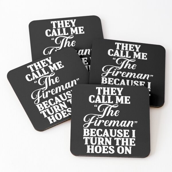 Item preview, They call me '' the fireman'' because I turn the hoes on.| Perfect Gift For you and friends designed and sold by luconats.