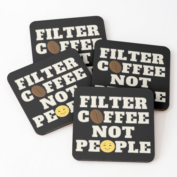 Item preview, Filter Coffee Not People - smiley face - coffee lover designed and sold by nasani.