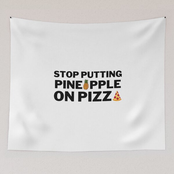 Item preview, Stop Putting Pineapple On Pizza designed and sold by VAHPROD.