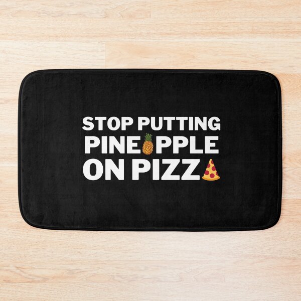 Item preview, Stop Putting Pineapple On Pizza designed and sold by VAHPROD.