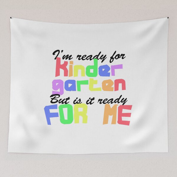 Item preview, I'm ready for kinder garten for me but it is ready for me Colorful designed and sold by HACOshop.