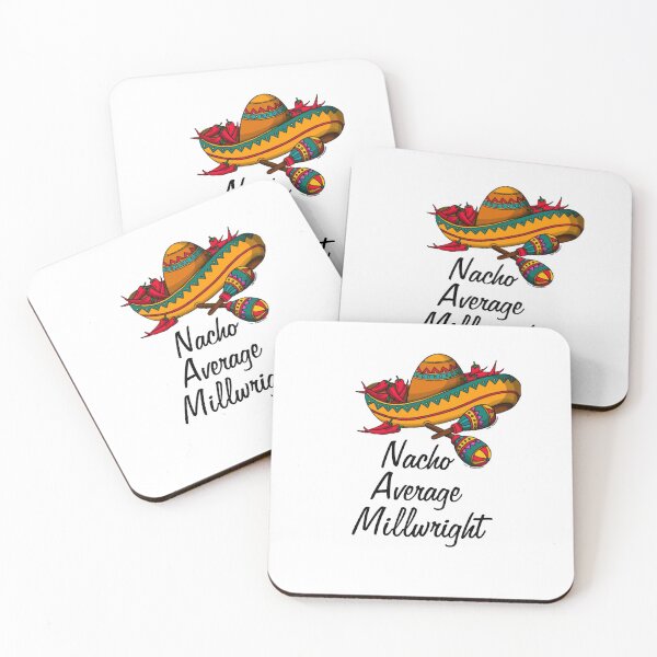 Item preview, Nacho Average Millwright - Funny Cinco De Mayo Gift  designed and sold by Yay Design.