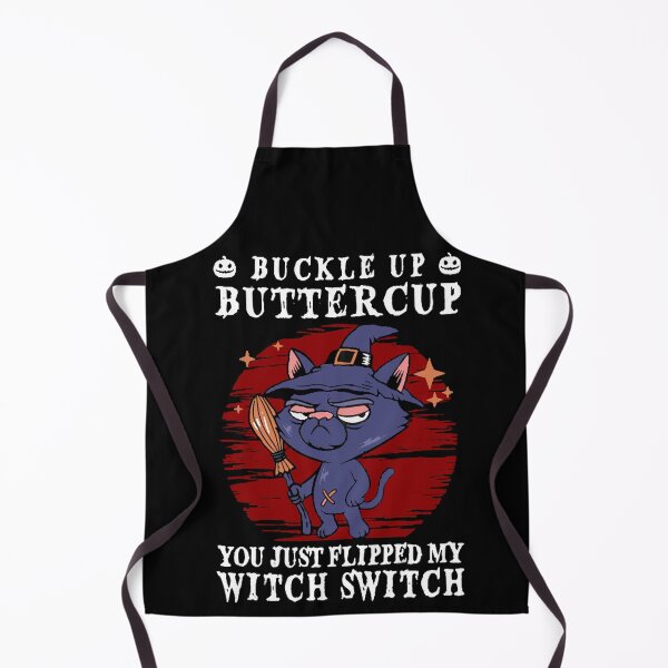 Item preview, Cat Buckle Up Buttercup You Just Flipped My Witch Switch designed and sold by ghazalish.