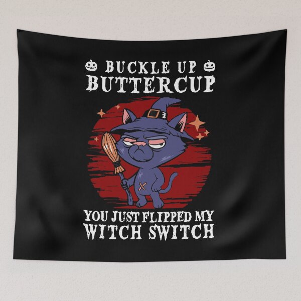 Item preview, Cat Buckle Up Buttercup You Just Flipped My Witch Switch designed and sold by ghazalish.