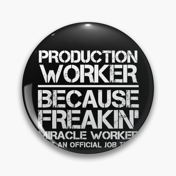 Item preview, Production Worker Miracle Worker designed and sold by clickmostro.