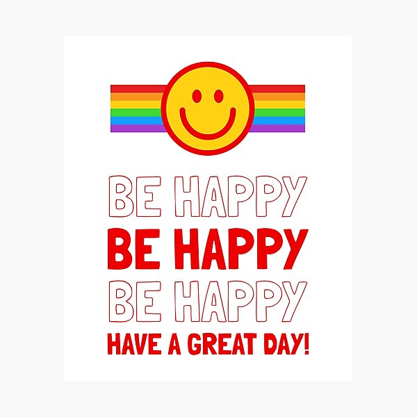 Item preview, Be happy have a great day! designed and sold by DesignedBySnip.