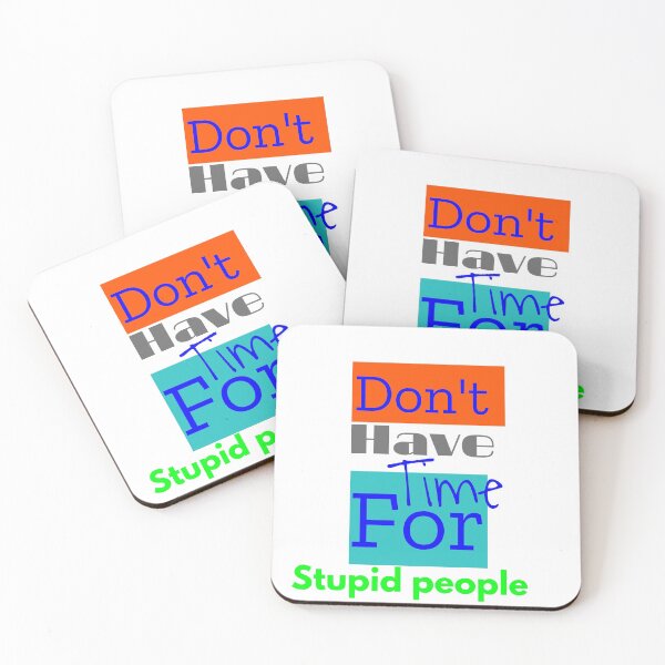 Item preview, don't have time for stupid people designed and sold by MXanwar.