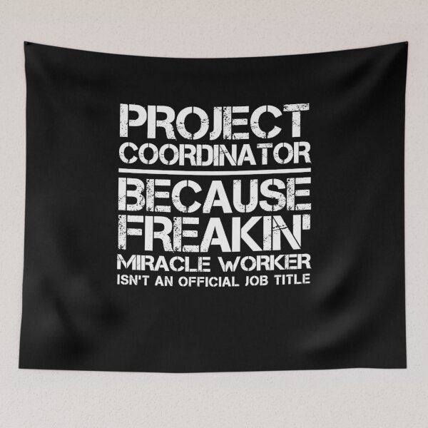 Item preview, Project Coordinator Miracle Worker designed and sold by clickmostro.