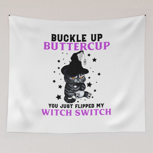Item preview, Cat Buckle Up Buttercup You Just Flipped My Witch designed and sold by johnking2808.