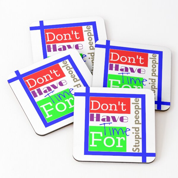 Item preview, don't have time for stupid people designed and sold by MXanwar.