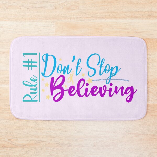 Item preview, Rule #1: Don't Stop Believing (Light) designed and sold by the-krisney-way.