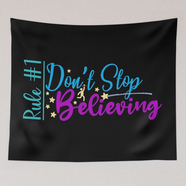 Item preview, Rule #1: Don't Stop Believing (Dark) designed and sold by the-krisney-way.
