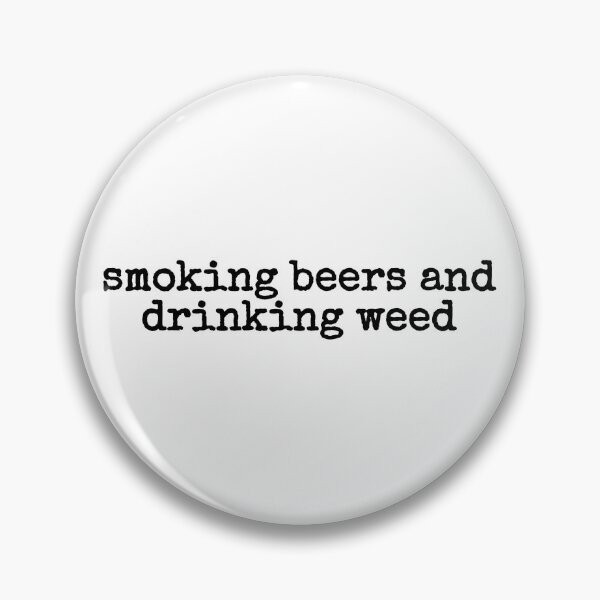 Item preview, smoking beers and drinking weed designed and sold by fandomarket.