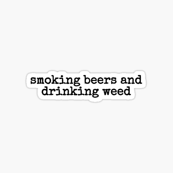 Artikel-Vorschau von Bier rauchen und Gras trinken, designt und verkauft von fandomarket.