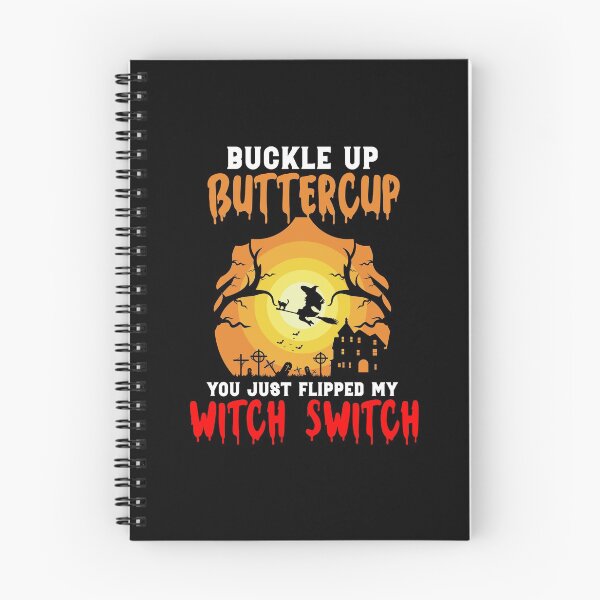 Item preview, Buckle Up Buttercup You Just Flipped My Witch Switch designed and sold by timothybakerhi.