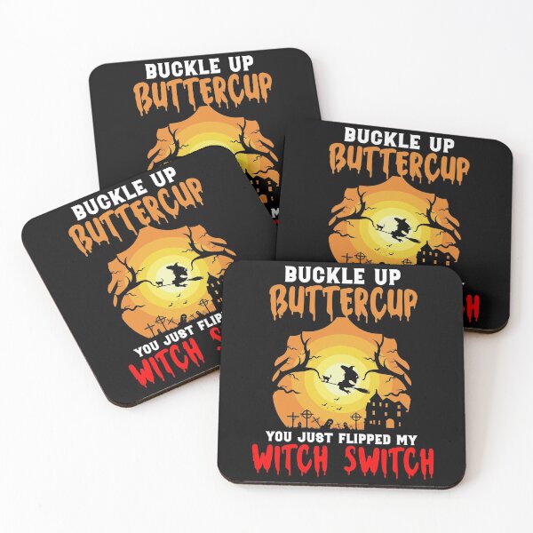 Item preview, Buckle Up Buttercup You Just Flipped My Witch Switch designed and sold by timothybakerhi.