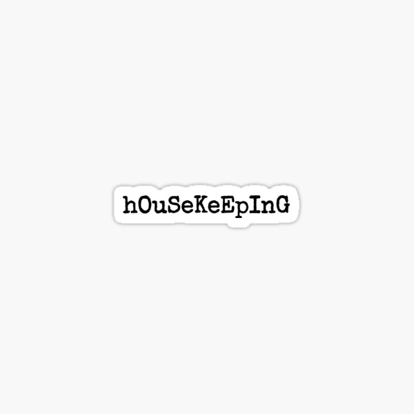 Item preview, hOuSeKeEpInG designed and sold by fandomarket.