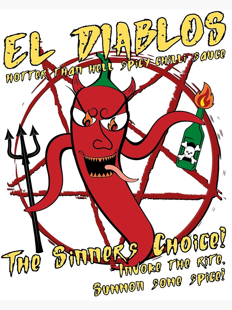 El Diablos Hotter Than Hell Spicy Hot Chilli Sauce Cartoon Poster For Sale By Cupofjoeinc 0939