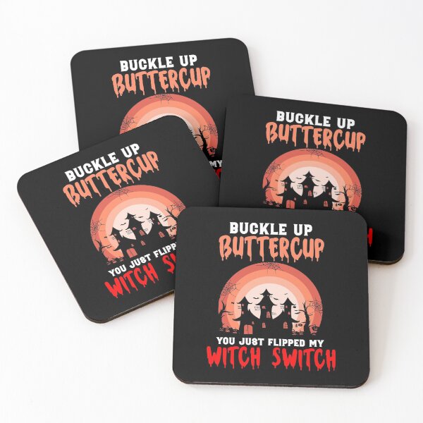 Item preview, Buckle Up Buttercup You Just Flipped My Witch designed and sold by owenbaileyhii.