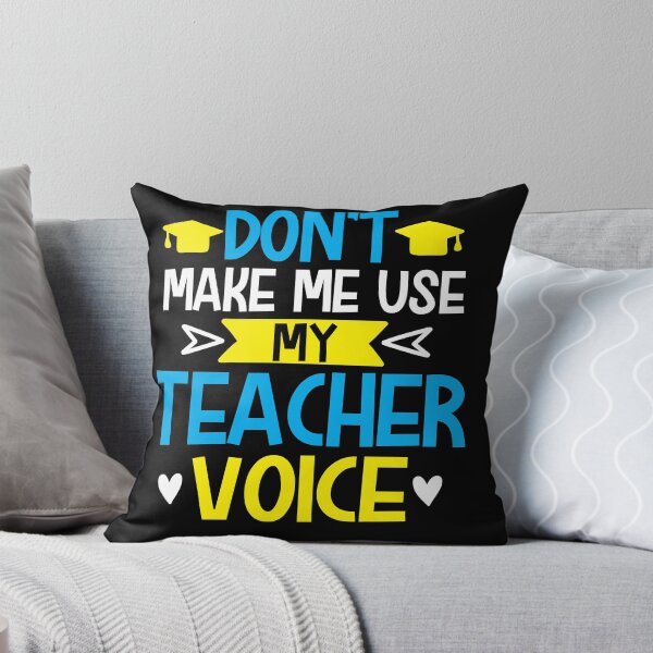 Item preview, don't make me use my teacher voice designed and sold by amirboudour2402.