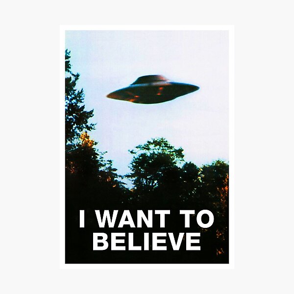 I want to believe. Original The X-Files poster Photographic Print